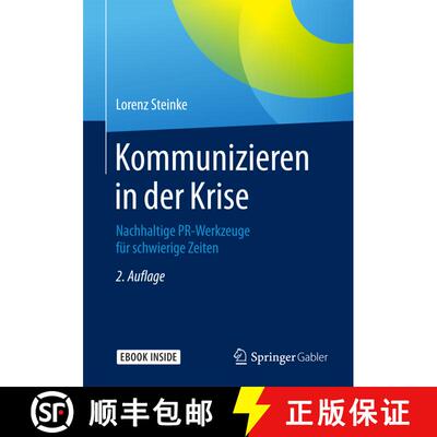 【3-4周达】Kommunizieren in der Krise: Nachhaltige PR-Werkzeuge für schwierige Zeiten (2., überarbe... [9783658146450]