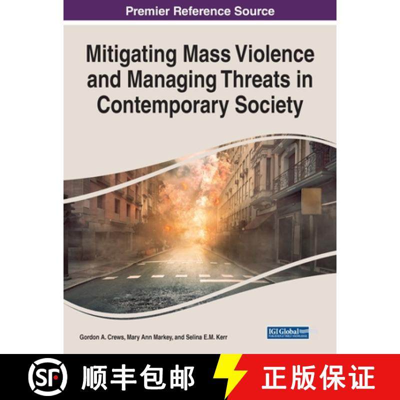 【3-4周达】IGI Mitigating Mass Violence and Managing Threats in Contemporary Society [9781799869795]