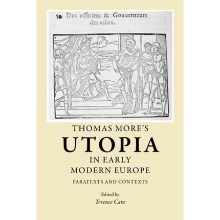 【4周达】Thomas More's Utopia in early modern Europe : Paratexts and contexts [9780719088483]