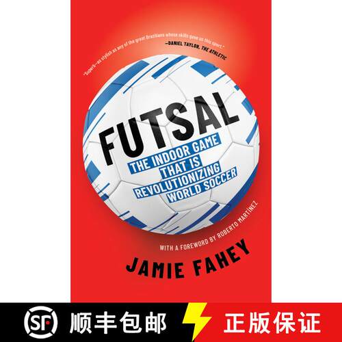 【3-4周达】Futsal: The Indoor Game That Is Revolutionizing World Soccer [9781612199801]