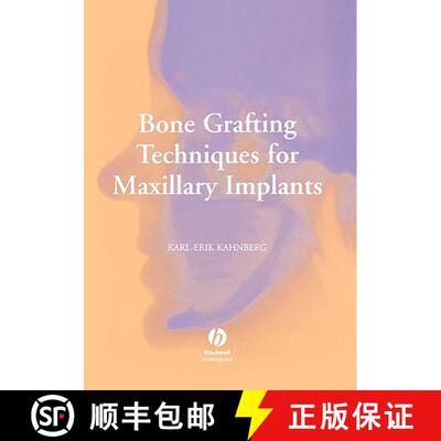 【3-4周达】Bone Grafting Techniques For Maxillary Implants [Wiley牙科医学] [9781405129947]
