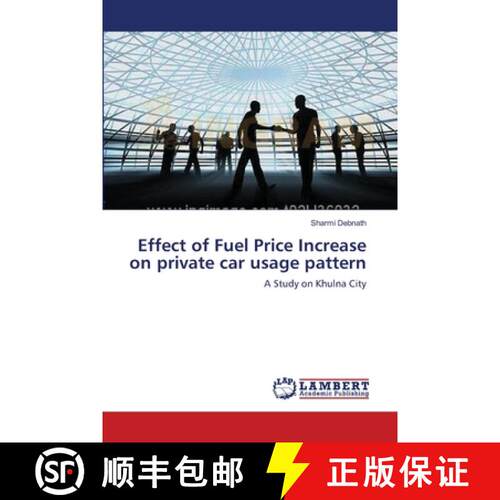 预订 Effect of Fuel Price Increase on private car usage pattern [9783659149160]