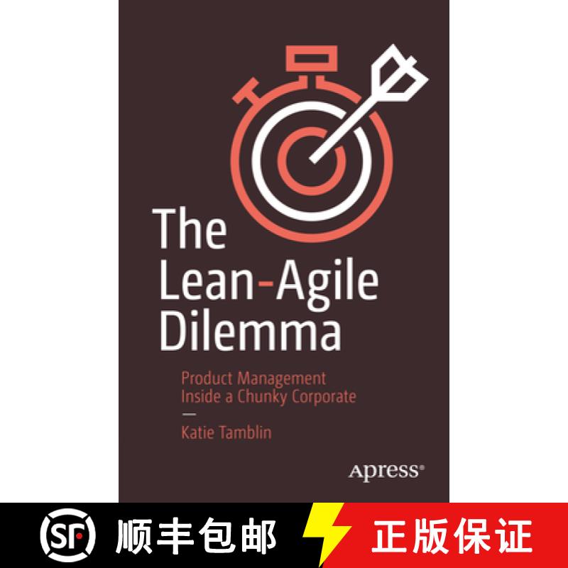 【3-4周达】The Lean-Agile Dilemma : Product Management Inside a Chunky Corporate [9798868803208]