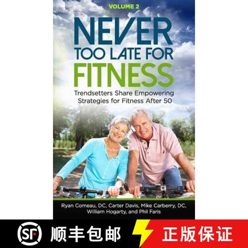 【3-4周达】Never Too Late for Fitness - Volume 2: Trendsetters Share Empowering Strategies for Fitnes... [9781732040908]