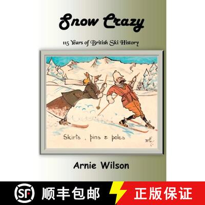 【3-4周达】Snow Crazy: 115 Years of British Ski History [9781912416905]