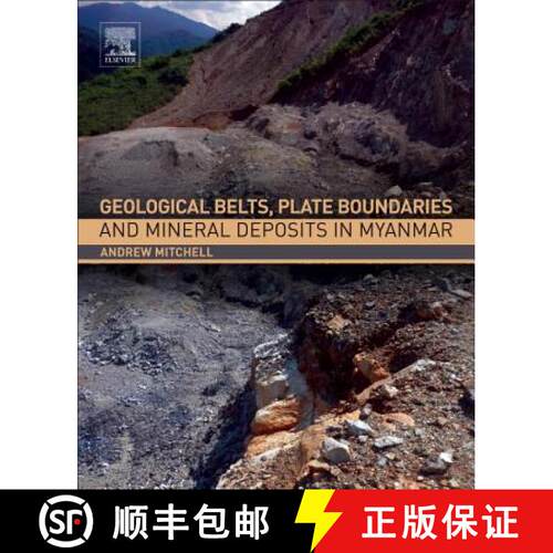 【3-4周达】Geological Belts, Plate Boundaries, and Mineral Deposits in Myanmar [9780128033821]