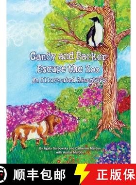 【3-4周达】Gandy and Parker Escape the Zoo: An Illustrated Adventure [9781897472828]