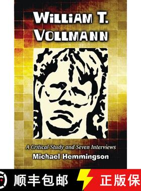 【3-4周达】William T. Vollmann : A Critical Study and Seven Interviews [9780786440252]