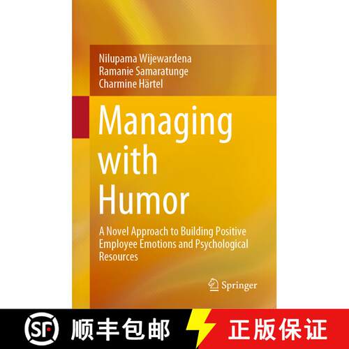 【3-4周达】精装 Managing with Humor: A Novel Approach to Building Positive Employee Emotions and Psyc... [9789811336355]