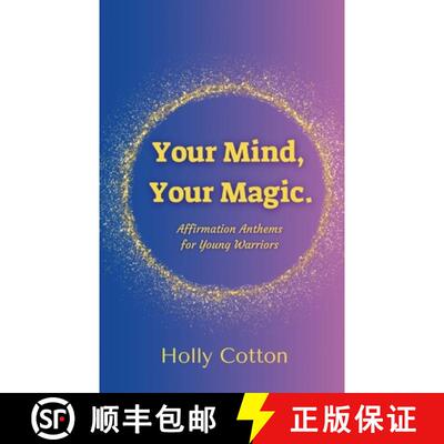【3-4周达】Your Mind, Your Magic. Affirmation Anthems for Young Warriors. [9781304569943]