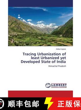 预订 Tracing Urbanization of least Urbanized yet Developed State of India [9783659306631]