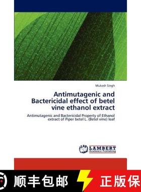 预订 Antimutagenic and Bactericidal effect of betel vine ethanol extract [9783659179204]