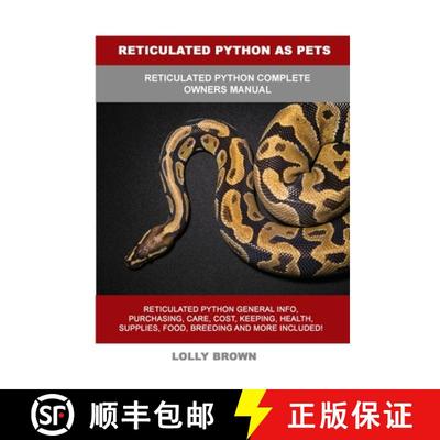 【3-4周达】Reticulated Python as Pets: Reticulated Python Complete Owner's Manual [9781949555448]