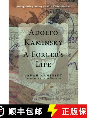 Adolfo Kaminsky: A Forger's Life: A Forger's Life [9780997003475]