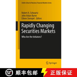 【3-4周达】精装 Rapidly Changing Securities Markets : Who Are the Initiators? (1st ed. 2017) [9783319545875]