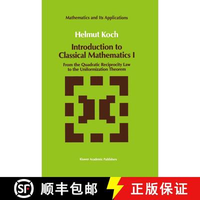 【3-4周达】Introduction to Classical Mathematics I : From the Quadratic Reciprocity Law to the Unifor... [9780792312383]