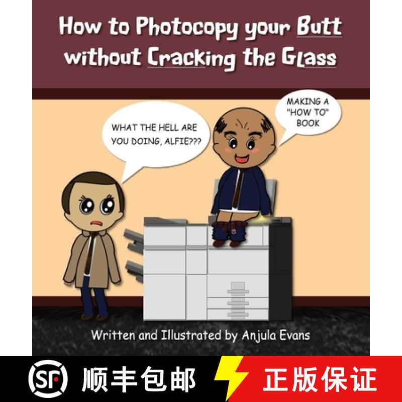 【3-4周达】How to Photocopy Your Butt without Cracking the Glass [9781989803103]