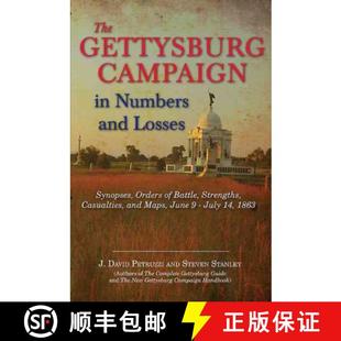 Orders Casualties... Numbers The Gettysburg Campaign Synopses 9781611210804 Strengths 预订 and Battle Losses