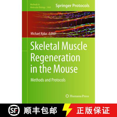 【3-4周达】Skeletal Muscle Regeneration in the Mouse : Methods and Protocols (1st ed. 2016) (1st ed. ... [9781493938087]