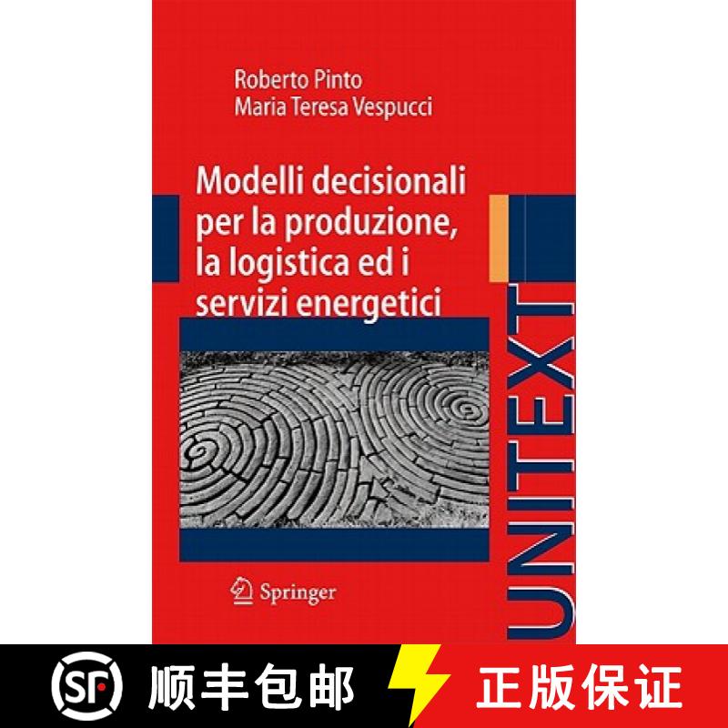 【3-4周达】Modelli Decisionali Per La Produzione, La Logistica Ed I Servizi Energetici [9788847017900]