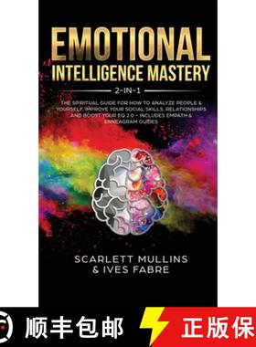 【3-4周达】Emotional Intelligence Mastery 2-in-1: The Spiritual Guide for how to analyze people & you... [9781989779644]