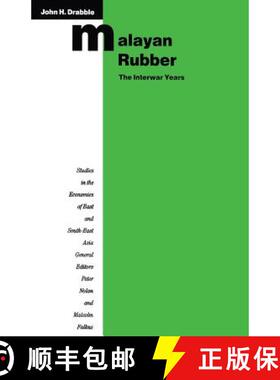 【3-4周达】Malayan Rubber: The Interwar Years [9781349118571]