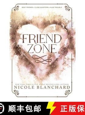 【3-4周达】Friend Zone: A Friends to Lovers, Forced Proximity Romance [9781965556009]
