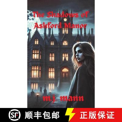 【3-4周达】The Shadows of Ashford Manor [9798349251382]