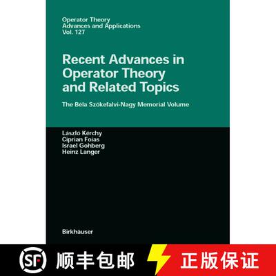 【3-4周达】精装 Recent Advances in Operator Theory and Related Topics: The Bela Szoekefalvi-Nagy Memo... [9783764366070]