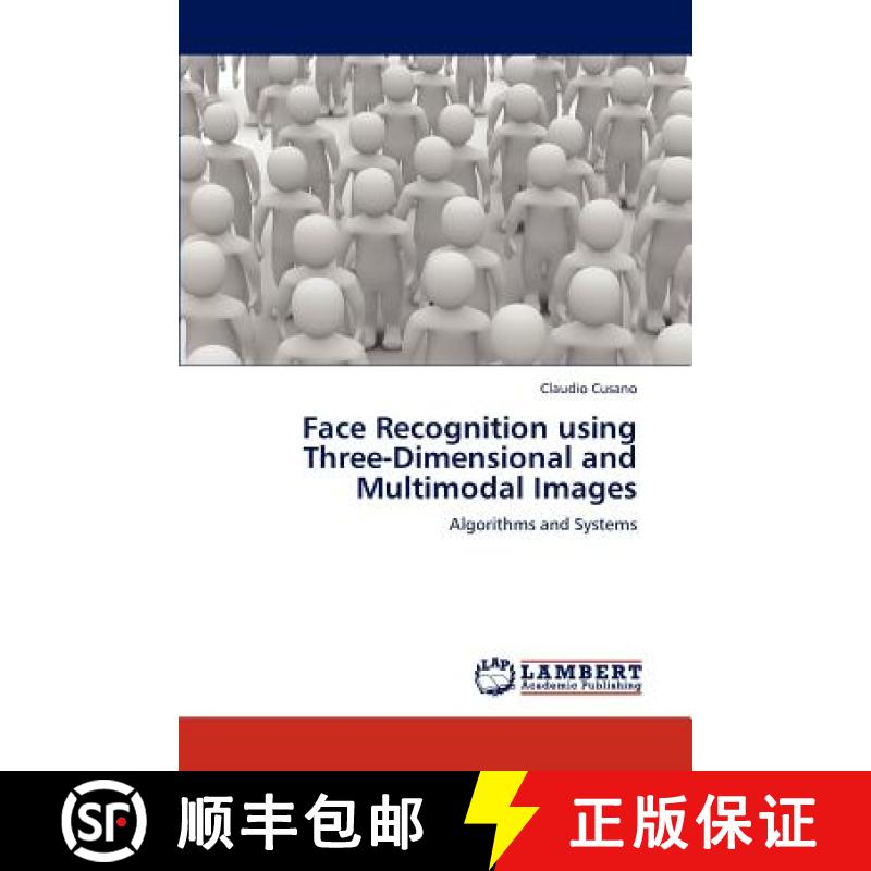 预订 Face Recognition using Three-Dimensional and Multimodal Images [9783846522714]