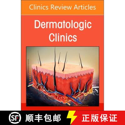 【3-4周达】精装 Neutrophilic Dermatoses, an Issue of Dermatologic Clinics: Volume 42-2 [9780443183928]
