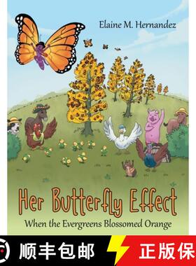 预订 Her Butterfly Effect: When the Evergreens Blossomed Orange [9781665741859]