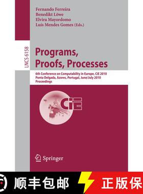 【3-4周达】Programs, Proofs, Processes: 6th Conference on Computability in Europe, CiE, 2010, Ponta D... [9783642139611]