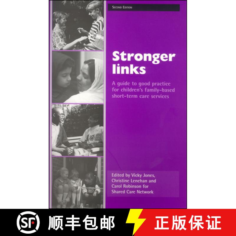 【2-3周达】Stronger Links: A Guide to Good Practice for Children's Family-Based Short-Term Care Services [9781861341655]