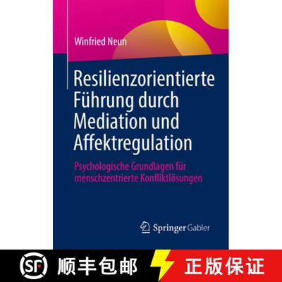【3-4周达】Resilienzorientierte Führung durch Mediation und Affektregulation : Psychologische Grundl... [9783658504441]