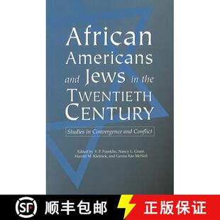 预订 African Americans and Jews in the Twentieth Century: Studies in Convergence and Conflict Volume 1 [9780826211972]