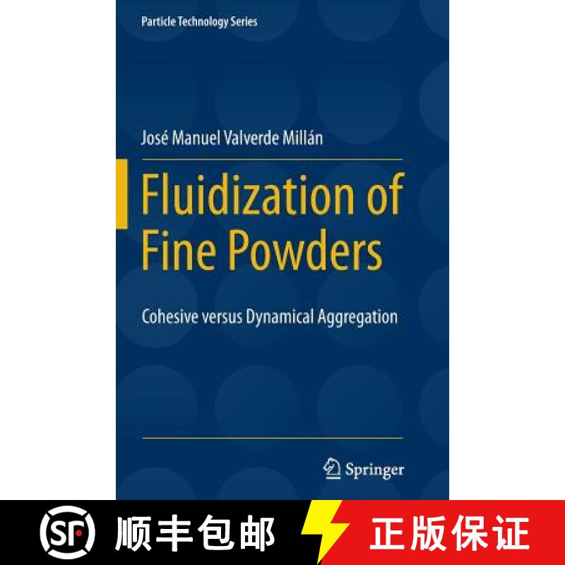 【3-4周达】Fluidization of Fine Powders : Cohesive versus Dynamical Aggregation [9789400797444]