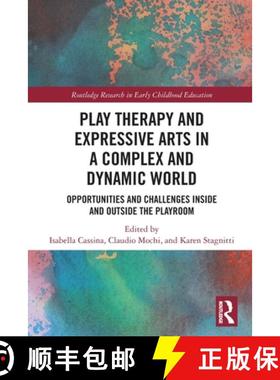 【3-4周达】Play Therapy and Expressive Arts in a Complex and Dynamic World: Opportunities and Challen... [9781032172323]