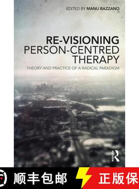 【3-4周达】Re-Visioning Person-Centred Therapy : Theory and Practice of a Radical Paradigm [9780815394099]