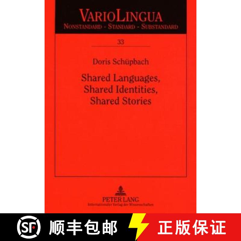 预订 Shared Languages, Shared Identities, Shared Stories : A Qualitative Study of Life Stories by Imm... [9783631579473]