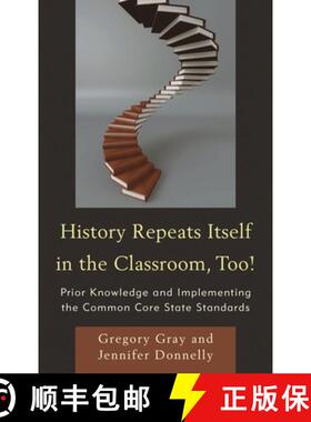 【3-4周达】History Repeats Itself in the Classroom, Too! : Prior Knowledge and Implementing the Commo... [9781475804133]