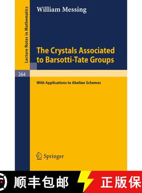【3-4周达】The Crystals Associated to Barsotti-Tate Groups: With Applications to Abelian Schemes [9783540058403]