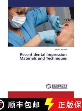 【3-4周达】Recent dental Impression Materials and Techniques (Aufl.) (Aufl.) [9783659336102]