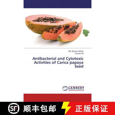 预订 Antibacterial and Cytotoxic Activities of Carica papaya Seed [9786139946402]