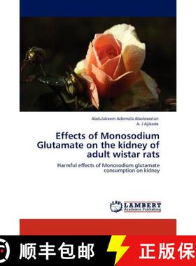 预订 Effects of Monosodium Glutamate  on the kidney of adult wistar rats [9783848493326]
