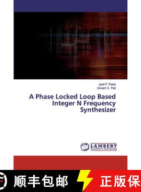 预订 A Phase Locked Loop Based Integer N Frequency Synthesizer [9786200218933]