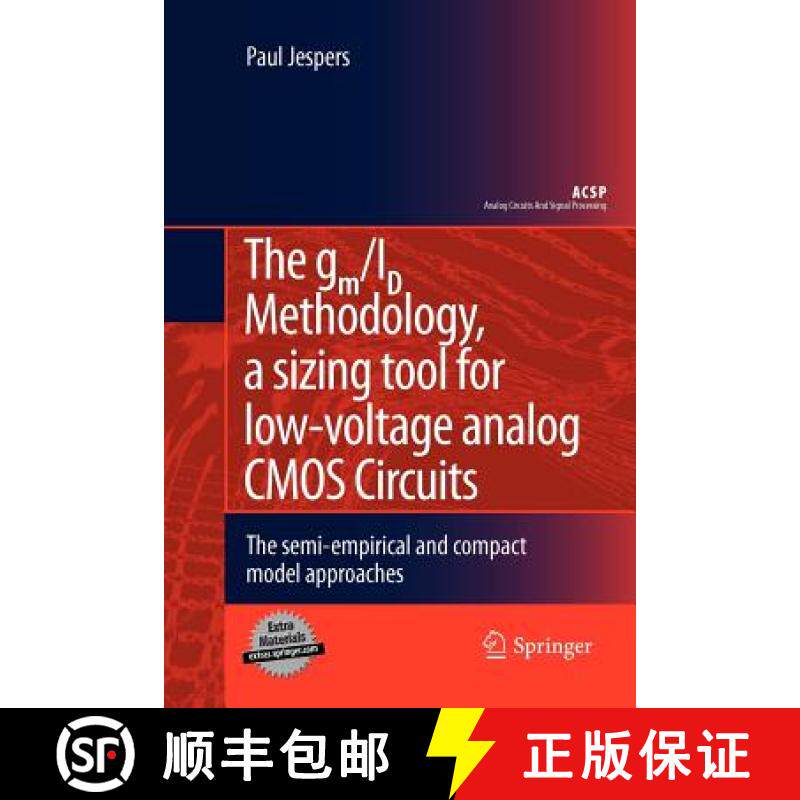 【3-4周达】The gm/ID Methodology, a sizing tool for low-voltage analog CMOS Circuits : The semi-empir... [9781461425052]