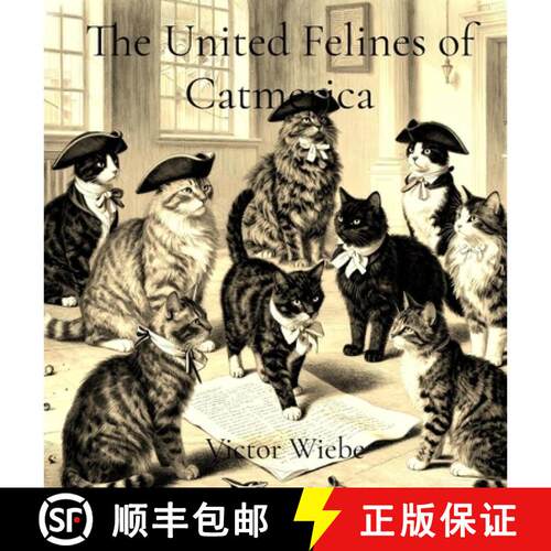 【3-4周达】精装 The United Felines of Catmerica: The Meowstitution, Bill of Rights & Complete Foundin... [9798234036247]