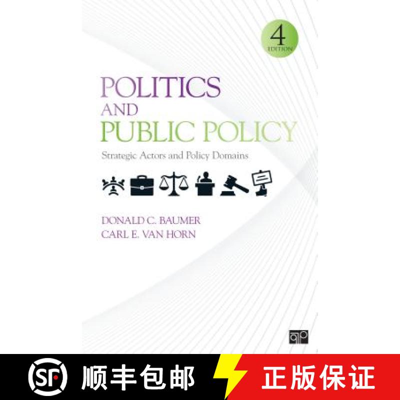 【3-4周达】Politics and Public Policy: Strategic Actors and Policy Domains (Fourth Edition) [9781452220178]