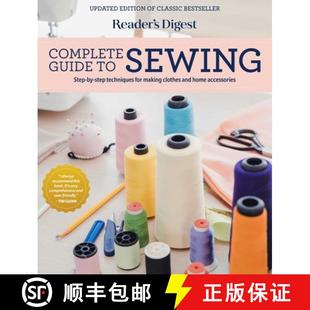 【3-4周达】Reader's Digest Complete Guide to Sewing: Step by Step Techniques for Making Clothes and H... [9781621458012]